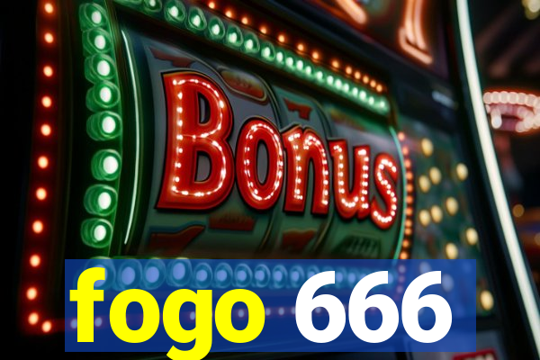 fogo 666